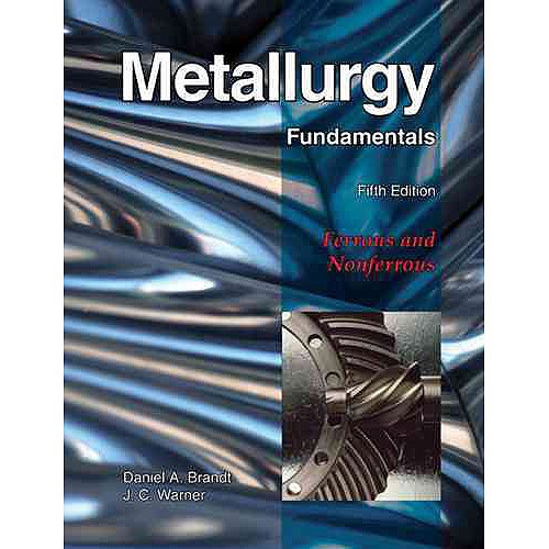 Brandt Daniel A. Metallurgy Fundamentals 