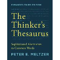 Meltzer Peter E. The Thinker's Thesaurus: Sophisticated Alternatives to Common Words 