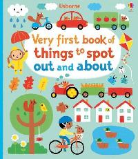 Watt Fiona Very First Book of Things to Spot: Out and About 