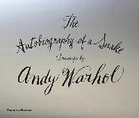 Andy, Warhol The Autobiography of a Snake 