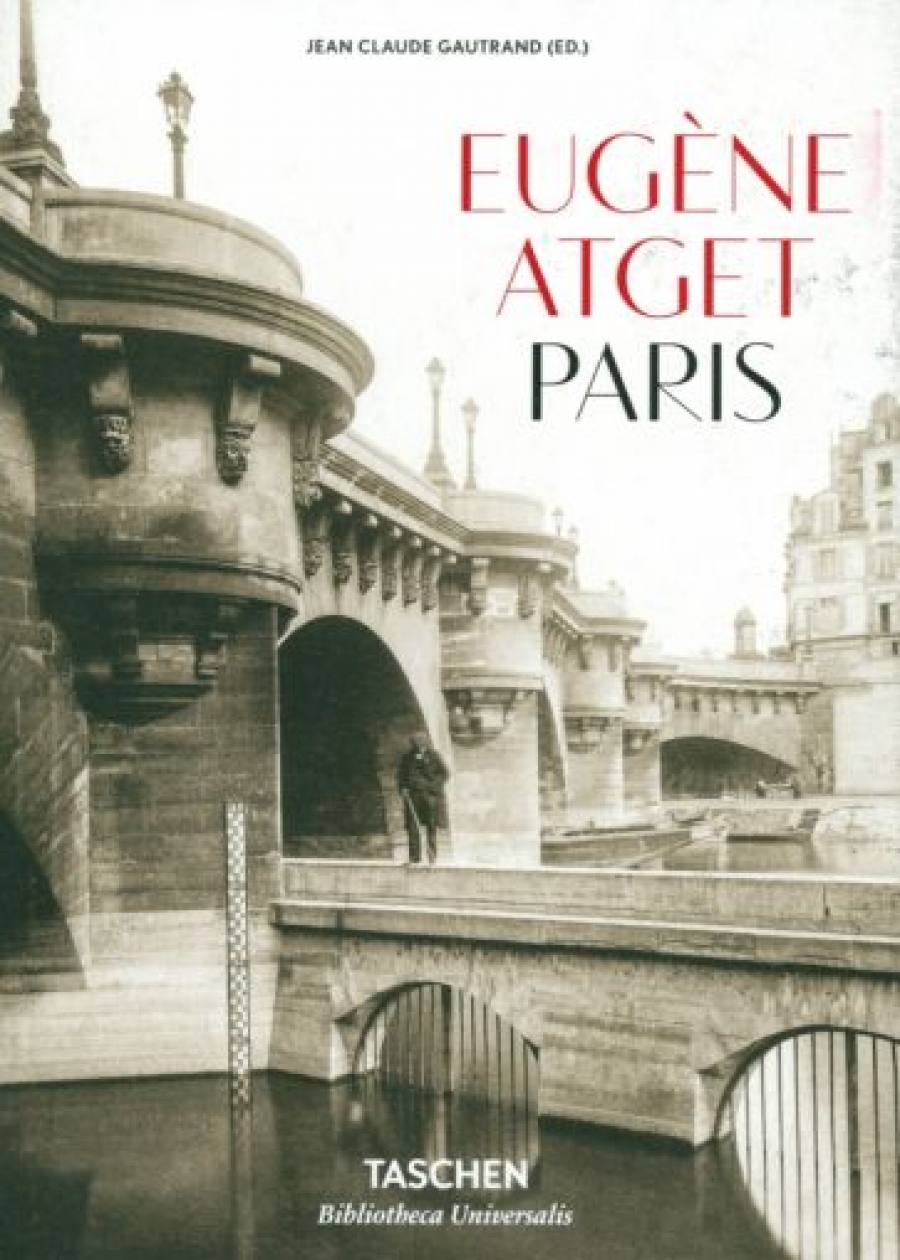 Taschen Eugene Atget: Paris 1857-1927 (Bibliotheka Universalis) 