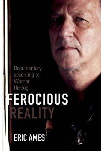 Eric (Author), Ames Ferocious Reality: Documentary According to Werner Herzog ( Visible Evidence (Hardcover) #27 ) 