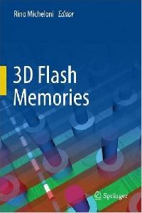Micheloni, Rino 3D Flash Memories 