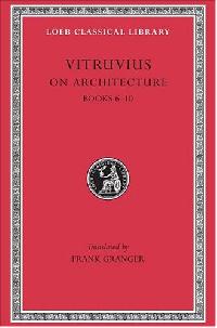 Granger, Vitruvius (Author), Frank (Not Available) On Architecture, Volume II: Books 6-10 