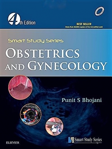 Bhojani Smart Study Series: Obstetrics and Gynecology, 4e 