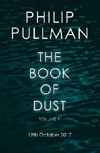Pullman Philip La Belle Sauvage: The Book of Dust Volume 1 