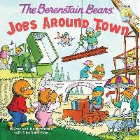 Jan, Berenstain, Stan Berenstain, Mike Berenstain Berenstain bears: jobs around town 