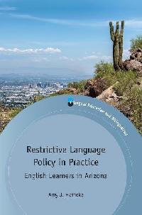 Amy J. Heineke Restrictive Language Policy in Practice 