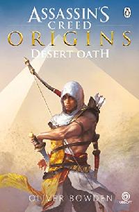 Oliver, Bowden Desert Oath: The Official Prequel to Assassin's Creed Origins 