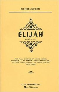 Mendelssohn-Bartholdy, Felix (Author) Elijah: An Oratorio for Piano and Vocal Score 