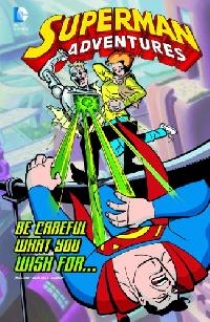 Scott McCloud Be Careful What You Wish For. . . (Superman Adventures) 