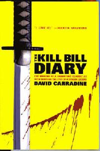 David, Carradine Kill bill diary 