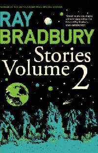 Bradbury Ray Ray Bradbury Stories Volume 2 