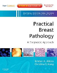 Kristen A. Atkins Practical Breast Pathology: A Diagnostic Approach 