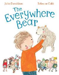 Julia Donaldson The Everywhere Bear 