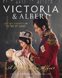 Sara, Goodwin, Daisy Sheridan Victoria and albert - a royal love affair 