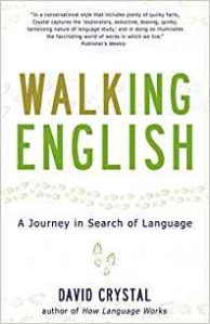 Crystal David Walking English: A Journey in Search of Language 