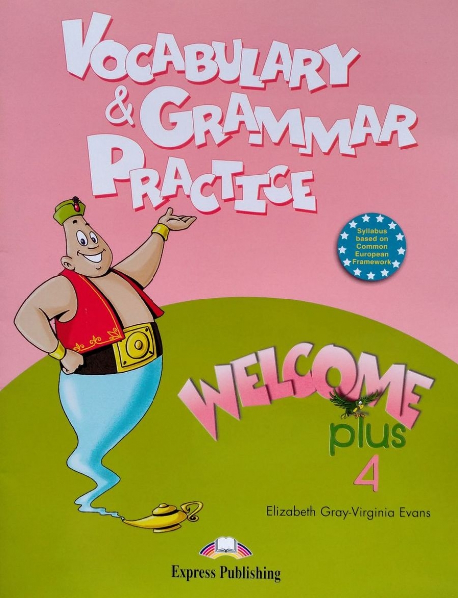 Evans Virginia Welcome Plus 4. Vocabulary and Grammar practice 