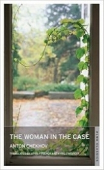 Chekhov A. The Woman in the Case and Other Stories 