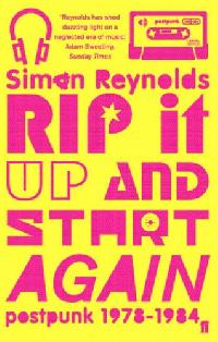 Reynolds Simon Rip it Up and Start Again 