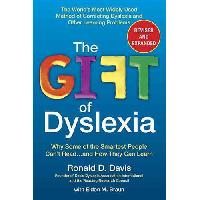 Davis Ronald D., Braun Eldon M. The Gift of Dyslexia: Why Some of the Smartest People Can't Read...and How They Can Learn 
