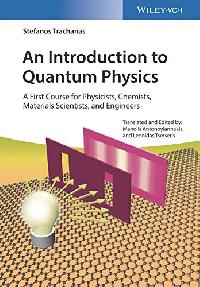 Trachanas An Introdution to Quantum Physics - A first course  for physicists, chemists, materials scientists and engineers 