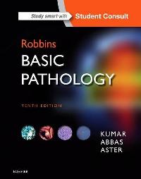 Kumar Vinay, Abbas Abul K., Aster Jon C. Robbins Basic Pathology 