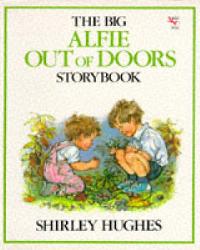 Hughes, Shirley Big Alfie Out Of Doors Storybook 