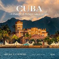 Connors Michael Cuba: 101 Beautiful and Nostalgic Places to Visit 