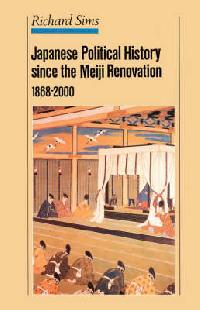Sims Japanese Political History Since the Meiji Restoration, 1868-2000 