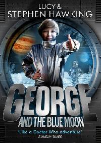 Lucy and Stephen Hawking George and the Blue Moon 