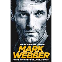 Mark Webber Aussie Grit: My Formula One Journey 