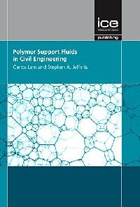 C.Lam and S. Jefferis Polymer Support Fluids in Civil Engineering 