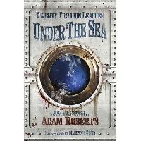Roberts Adam Twenty Trillion Leagues Under the Sea 