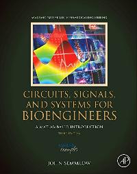 John, Semmlow Circuits, Signals and Systems for Bioengineers 