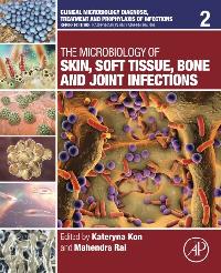 Kon, Kateryna The Microbiology of Skin, Soft Tissue, Bone and Joint Infections 