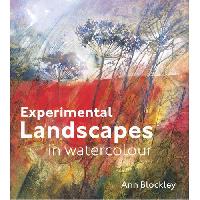 Blockley Ann Experimental Landscapes in Watercolour 