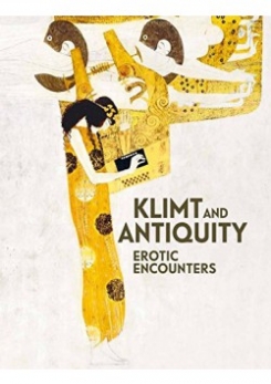 Natter Tobias G., Rollig Stella Klimt and Antiquity: Erotic Encounters 