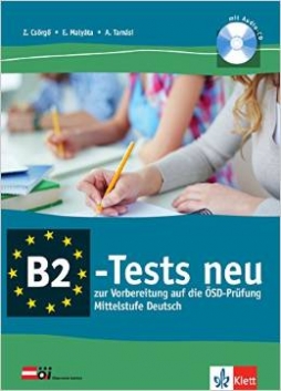 Csörgö Zoltán, Malyáta Eszter, Tamasi‎ A. B2-Tests: Ein Vorbereitungskurs auf die ÖSD-Prüfung B2 Mittelstufe Deutsch 