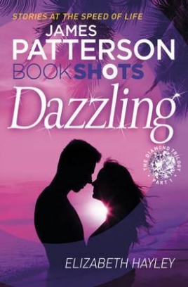 Patterson James Dazzling. The Diamond Trilogy, Book 1 