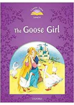 Arengo Sue Classic Tales. Level 4. The Goose Girl with MP3 download 