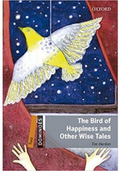 Herdon Tim Dominoes: Level 2. The Bird of Happiness and Other Wise Tales with MP3 download 