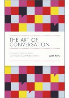 The Art of Conversation: Change Your Life with Confident Communication 