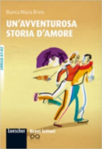 Brivio Bianca Mari Bravi Lettori: Un'avventurosa Storia D'amore - A1/A2 