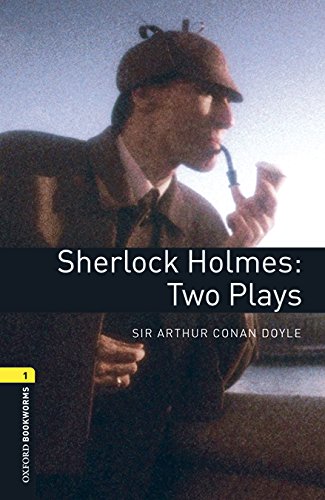 Oxford Bookworms Library. Level 1. Sherlock Holmes: Two Plays audio pack 