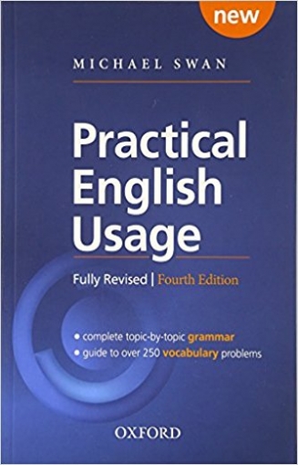 Practical English Usage: Michael Swan's Guide to Problems in English 