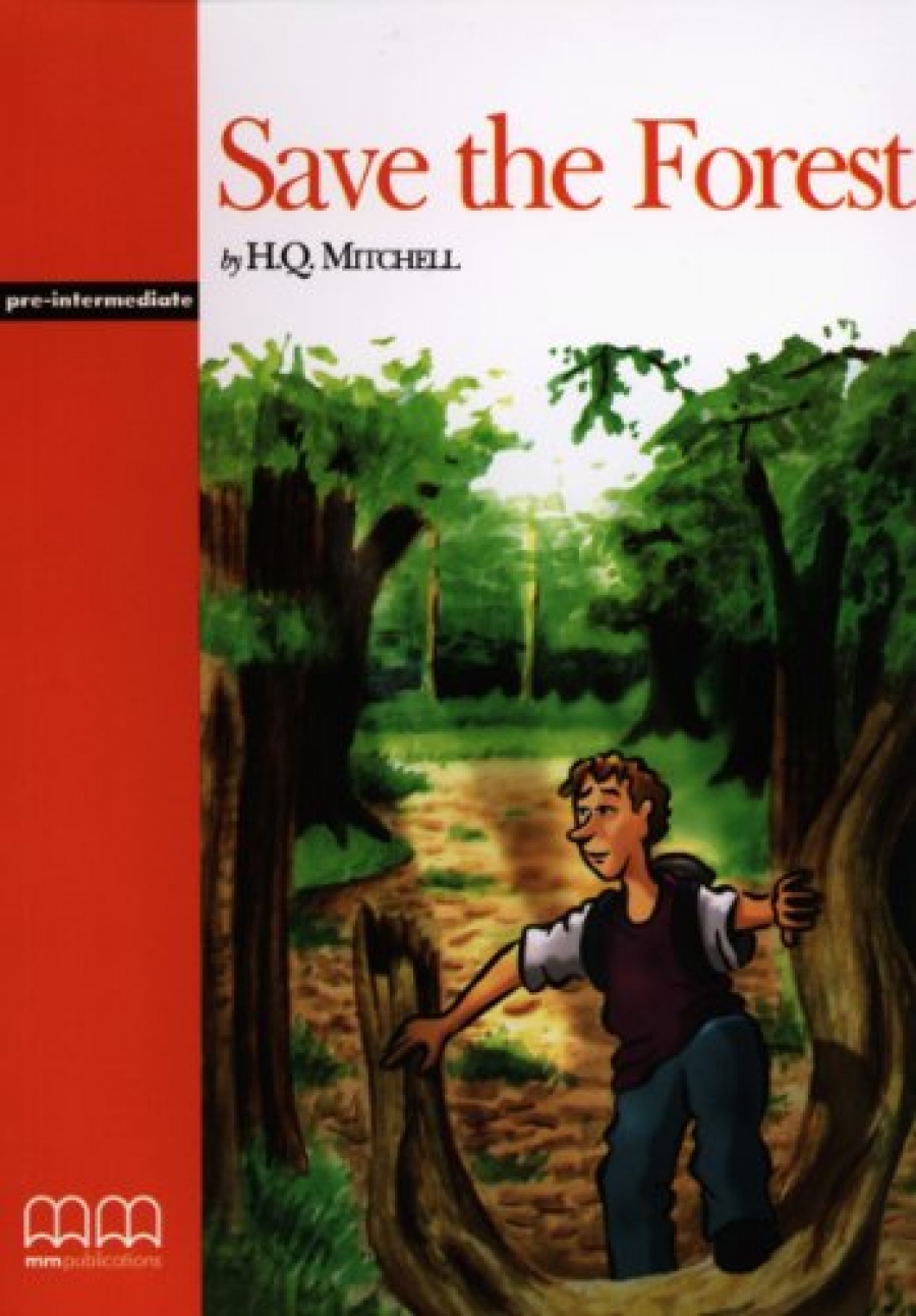 Mitchell H.Q. Save the Forest. Student's Book 