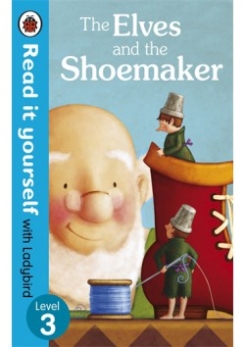 Read It Yourself the Elves and the Shoemaker 