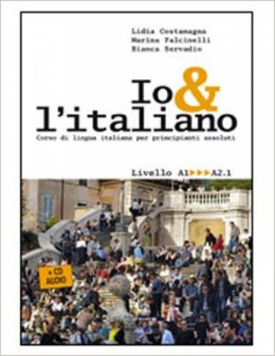 Costamagna L. Io e l'italiano. Corso di lingua italiana per principianti assolut 