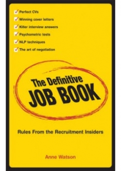 The Definitive Job Book: Rules from the Recruitment Insiders 